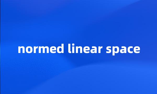 normed linear space