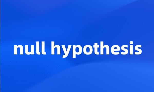 null hypothesis