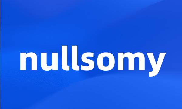 nullsomy