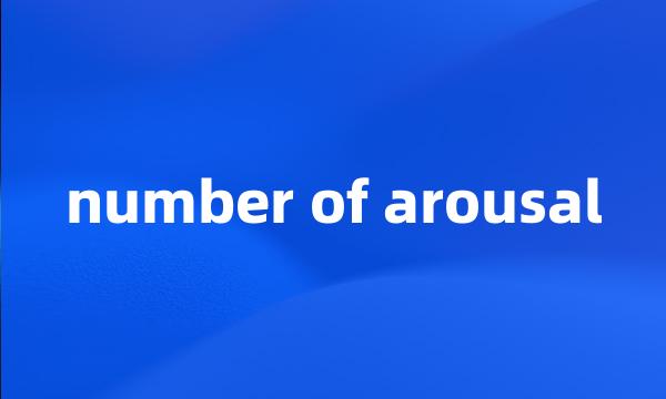 number of arousal