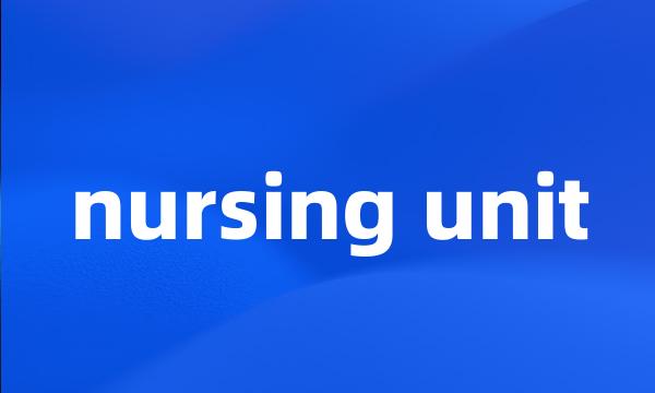 nursing unit