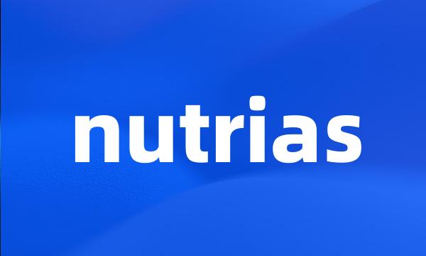 nutrias