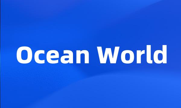 Ocean World