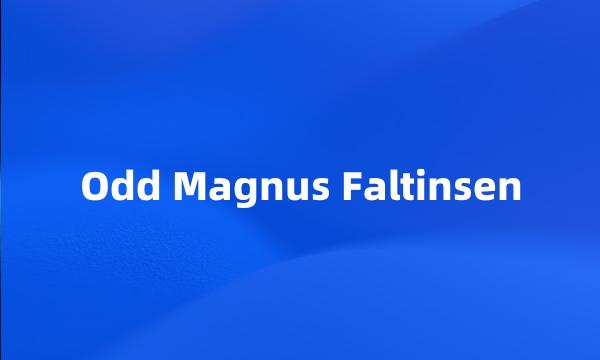 Odd Magnus Faltinsen