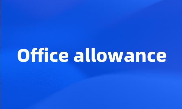 Office allowance