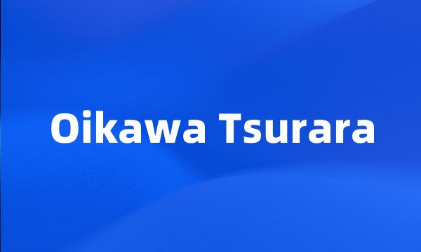 Oikawa Tsurara