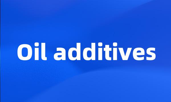 Oil additives