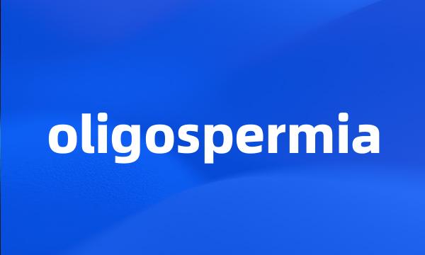 oligospermia