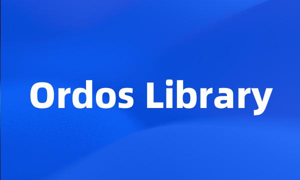 Ordos Library