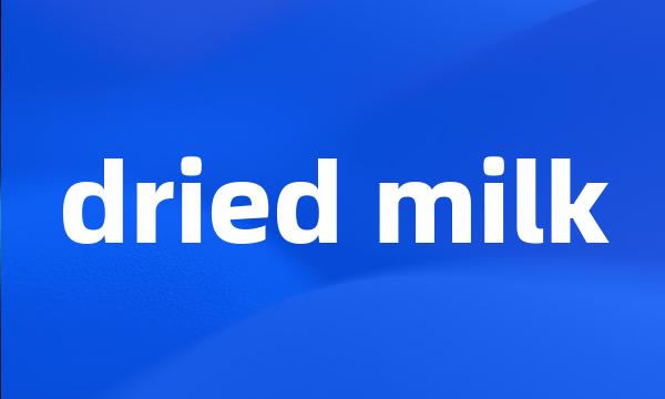 dried milk