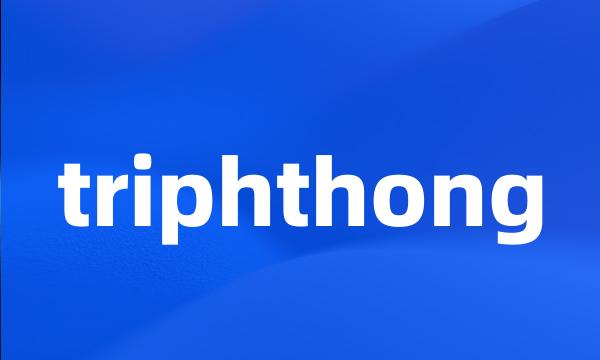 triphthong