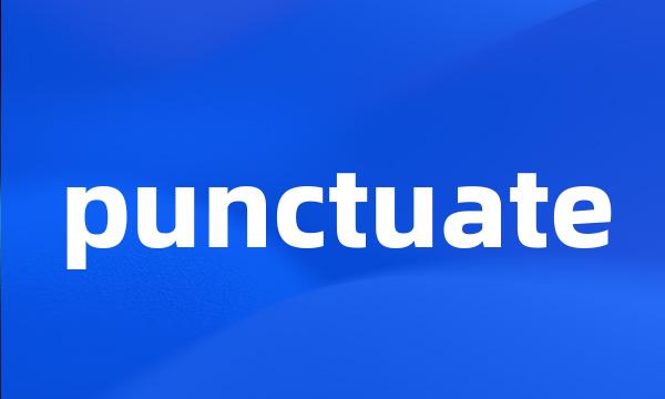 punctuate