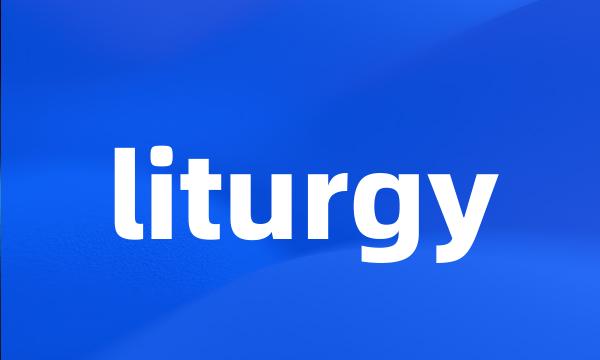 liturgy