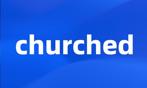 churched