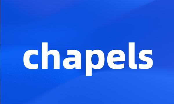 chapels