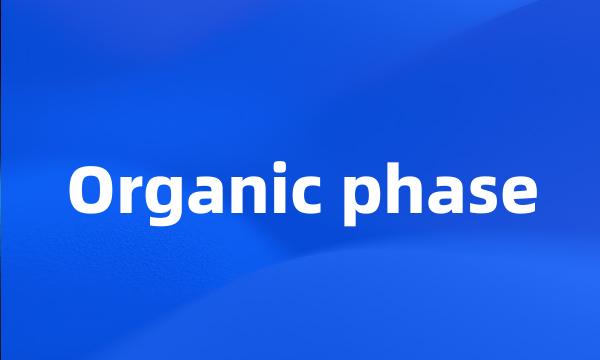 Organic phase