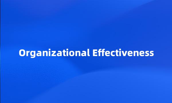 Organizational Effectiveness