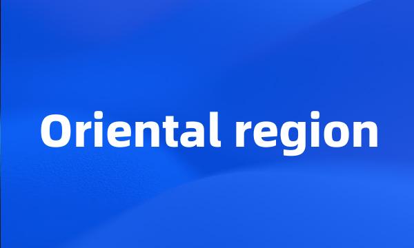 Oriental region