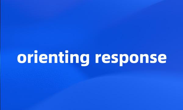 orienting response