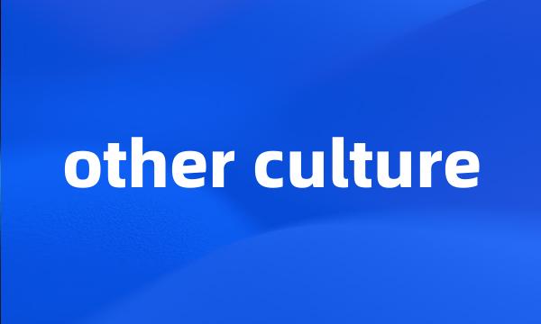 other culture