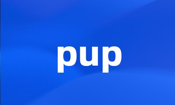 pup