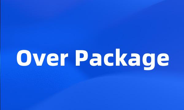 Over Package