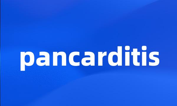 pancarditis