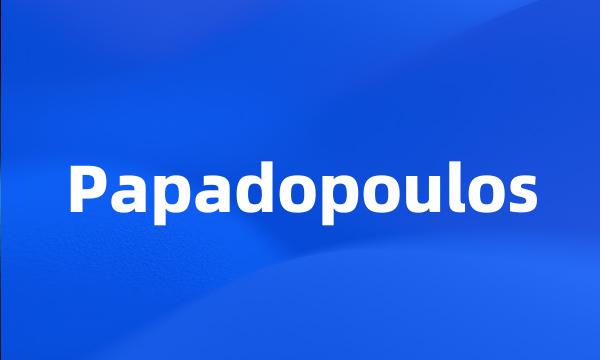 Papadopoulos