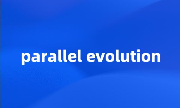 parallel evolution