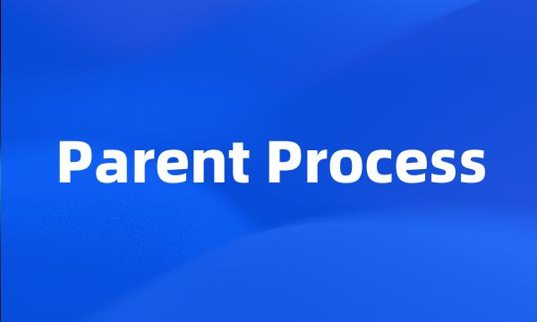 Parent Process