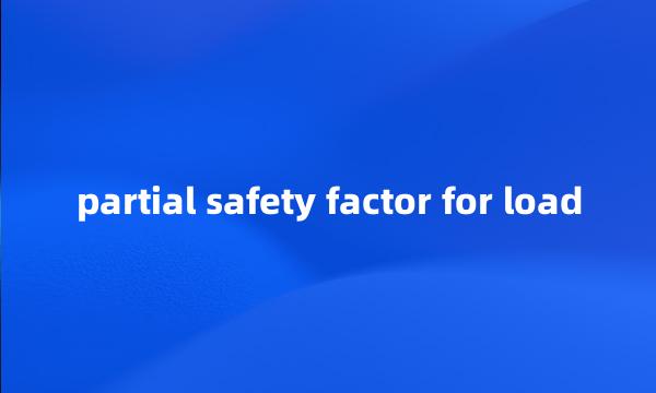 partial safety factor for load