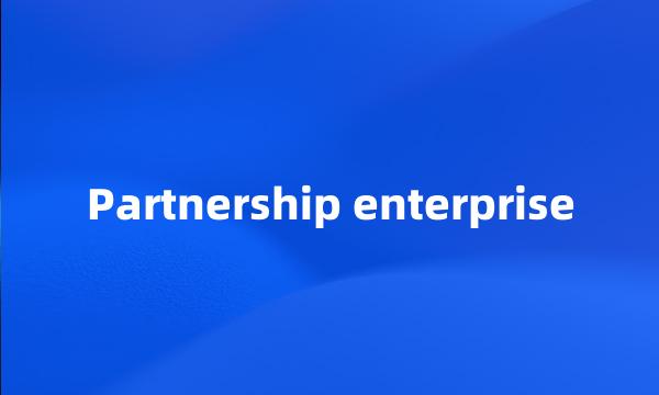 Partnership enterprise