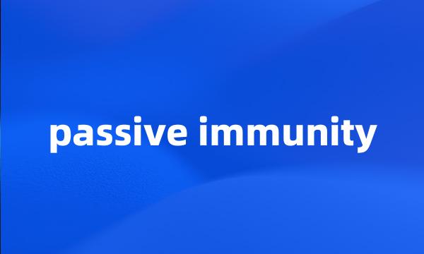 passive immunity