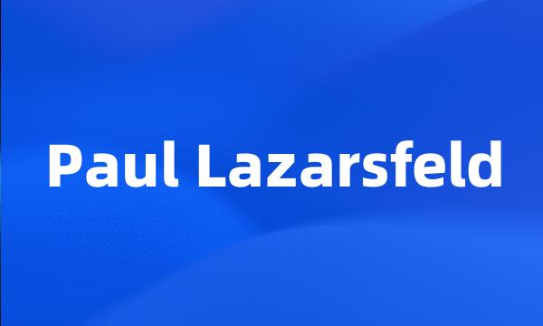 Paul Lazarsfeld