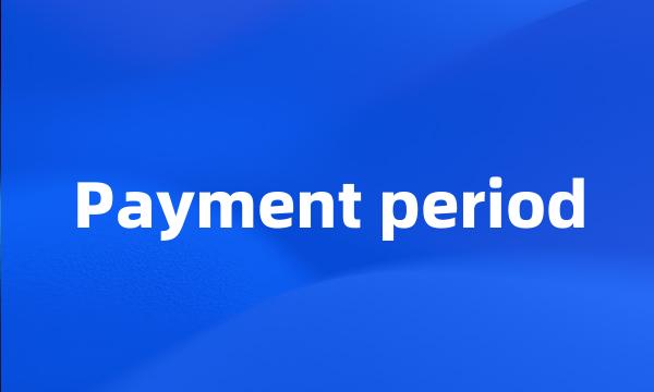 Payment period