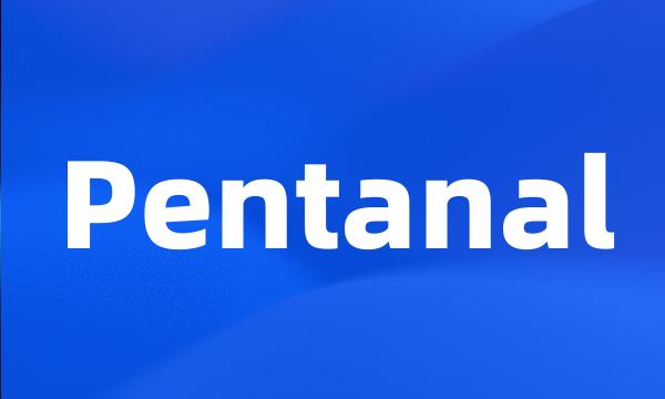 Pentanal