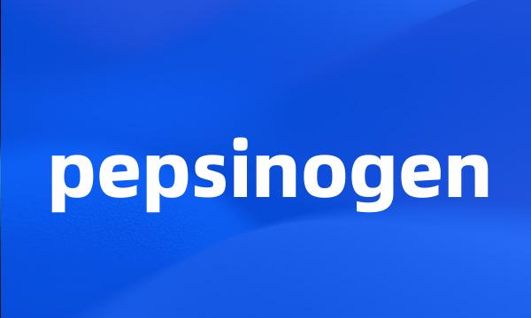 pepsinogen