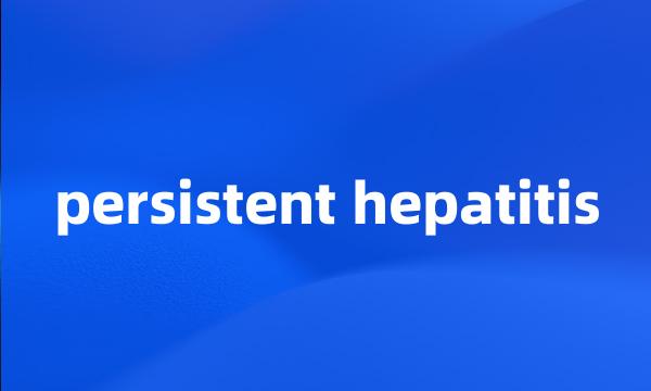 persistent hepatitis