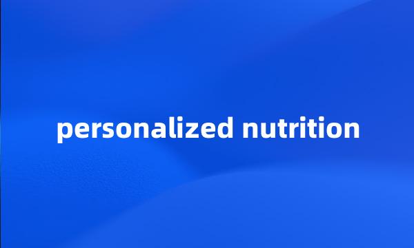 personalized nutrition