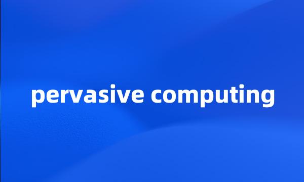 pervasive computing