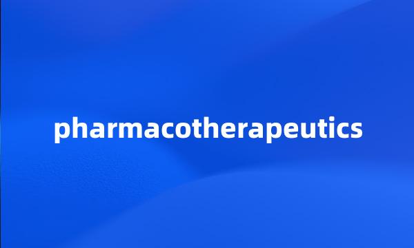 pharmacotherapeutics