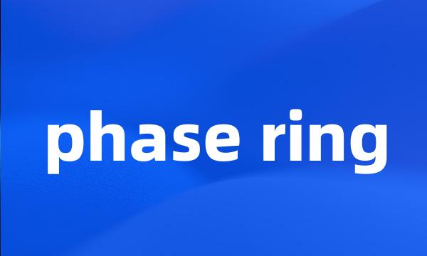 phase ring