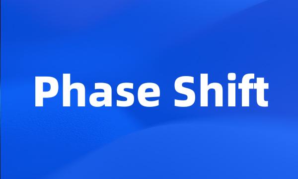 Phase Shift