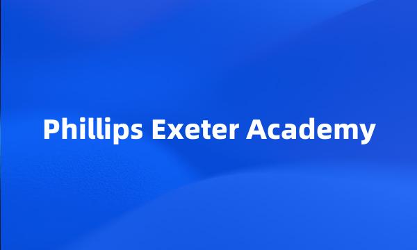 Phillips Exeter Academy