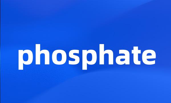 phosphate