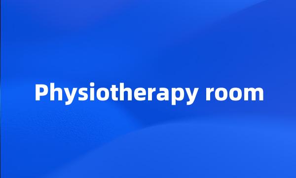 Physiotherapy room