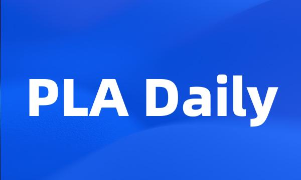 PLA Daily