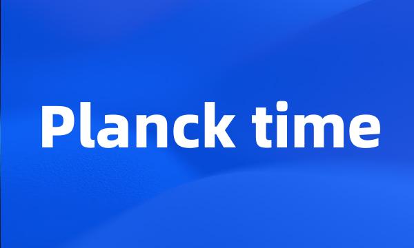 Planck time