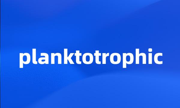 planktotrophic