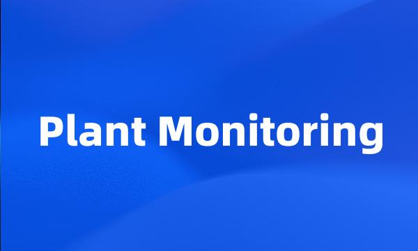 Plant Monitoring